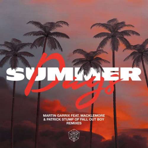 Summer Days (feat. Macklemore & Patrick Stump of Fall Out Boy) - Haywyre Remix